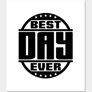Best Day Ever Posters and Art